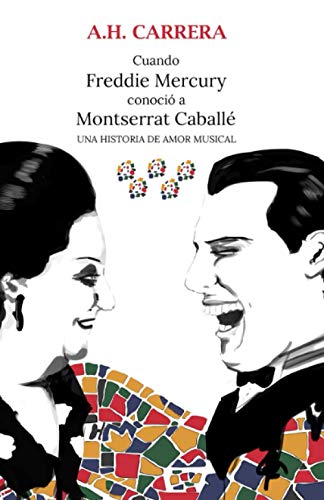 Cuando Freddie Mercury conoció a Montserrat Caballé: Una historia de amor musical
